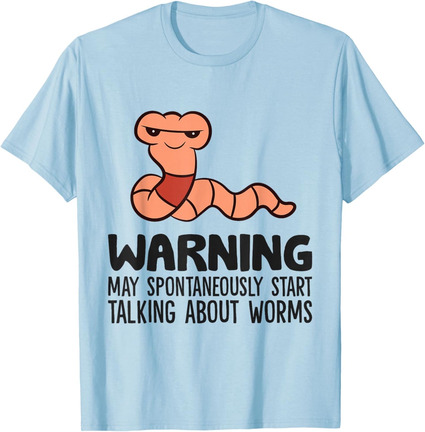 Worm Farmer Warning May Spontaneously Talk About Worms T-Shirt - T-Shirt | Light Blue