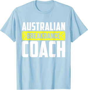 Australian Breakdancing Costume Coach Break Dancer Matching T-Shirt - T-Shirt | Light Blue
