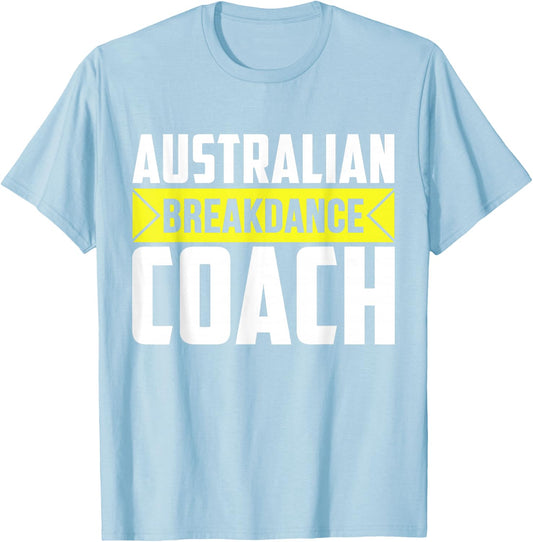 Australian Breakdancing Costume Coach Break Dancer Matching T-Shirt - T-Shirt | Light Blue