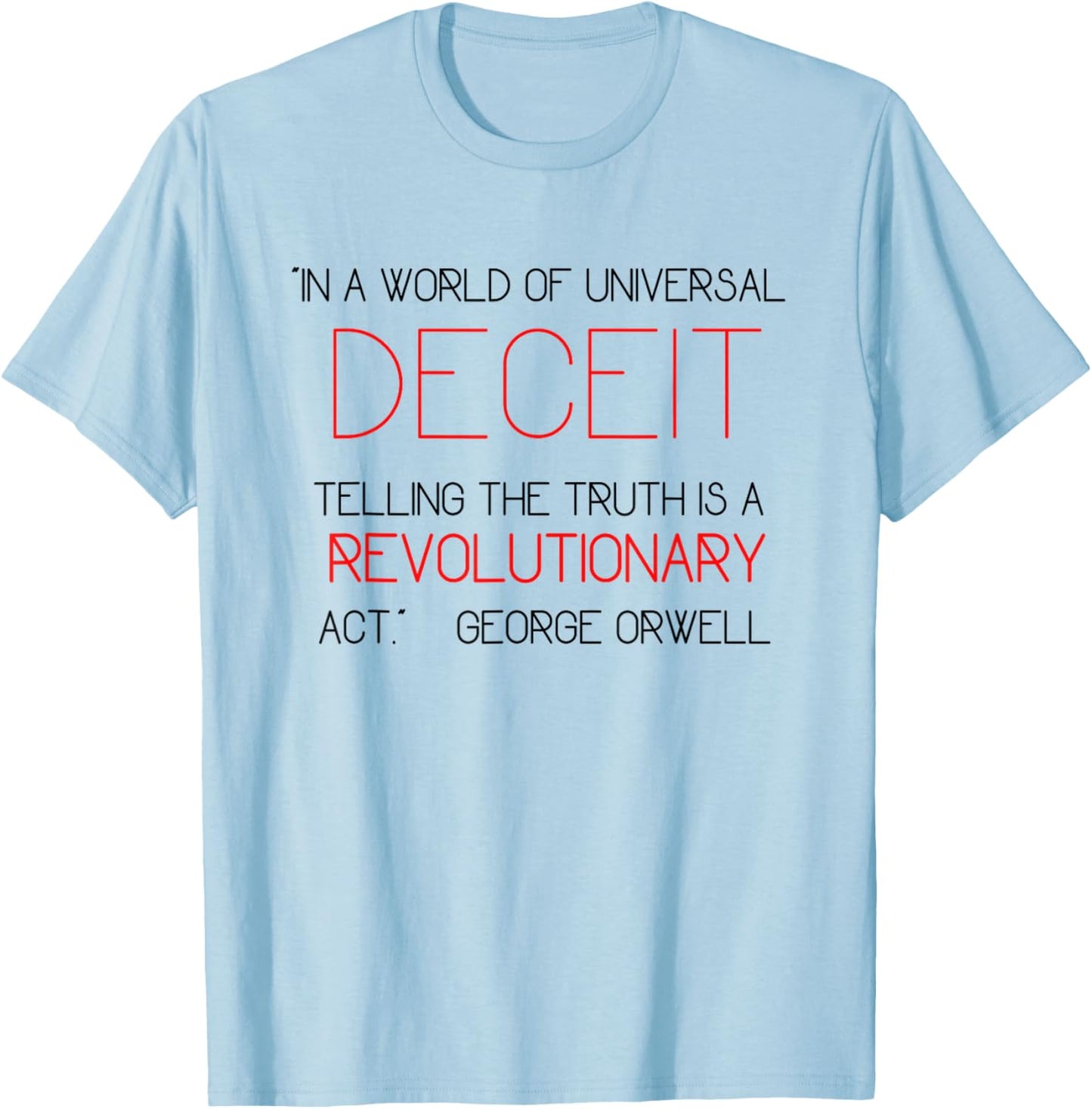 Telling the Truth is Revolutionary Orwell 1984 Deceit Power T-Shirt - T-Shirt | Light Blue