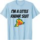 I'm A Little Radar Slu, Funny I'm A Little Radar Slut T-Shirt - T-Shirt | Light Blue