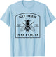 No Bees No Food - Every Bee Matters Save The Planet T-Shirt - T-Shirt | Light Blue