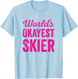 Worlds Okayest Skier Funny Sarcastic Snow Water Skiing Lover T-Shirt - T-Shirt | Light Blue