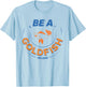 Ted Lasso Be a Goldfish T-Shirt - T-Shirt | Light Blue
