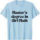 Master's Degree in Girl Math Graduation T-Shirt - T-Shirt | Light Blue