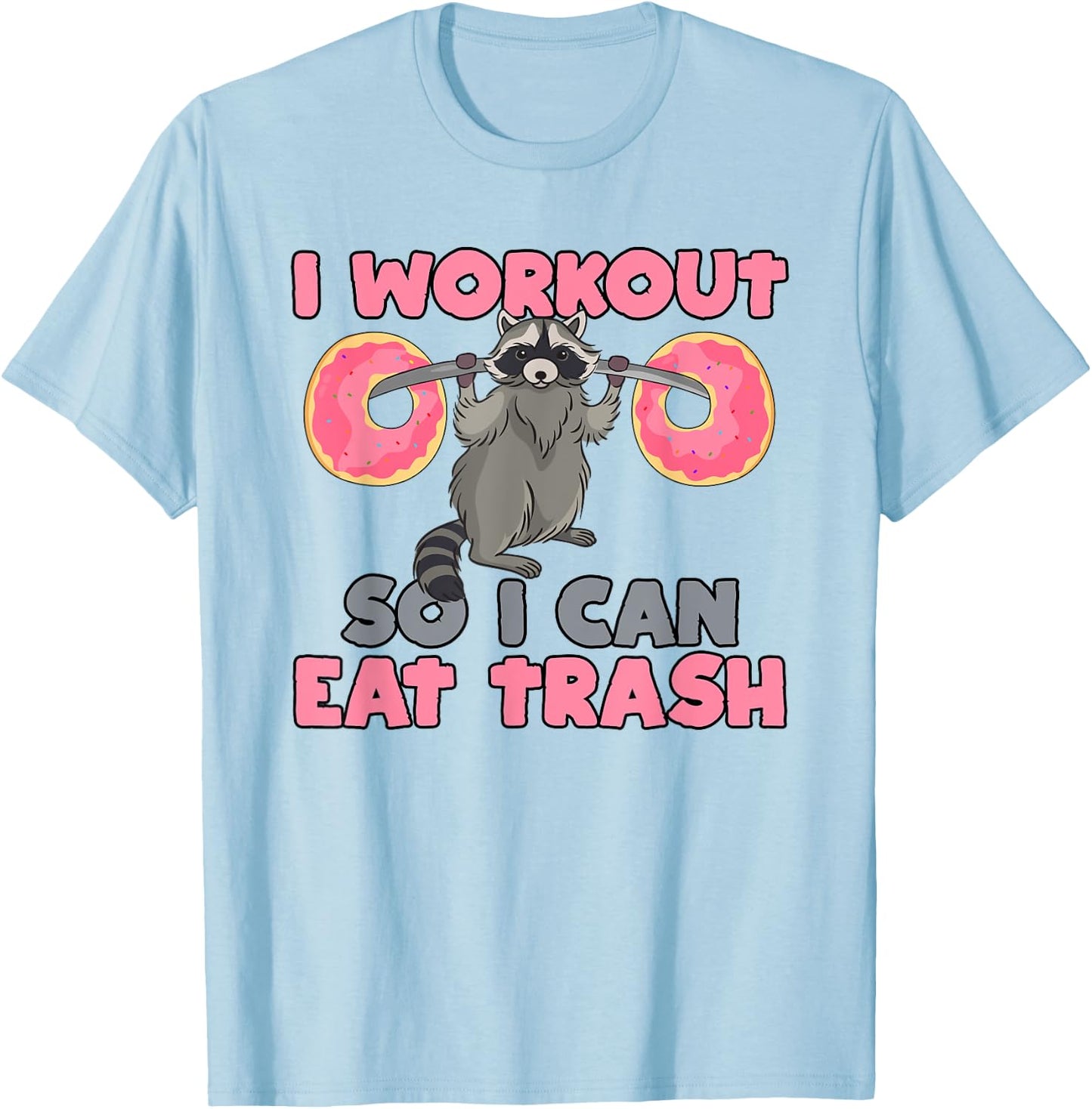 Trash Eating Racoon T Shirt Funny Gym Swole Rat Weightlifter T-Shirt - T-Shirt | Light Blue