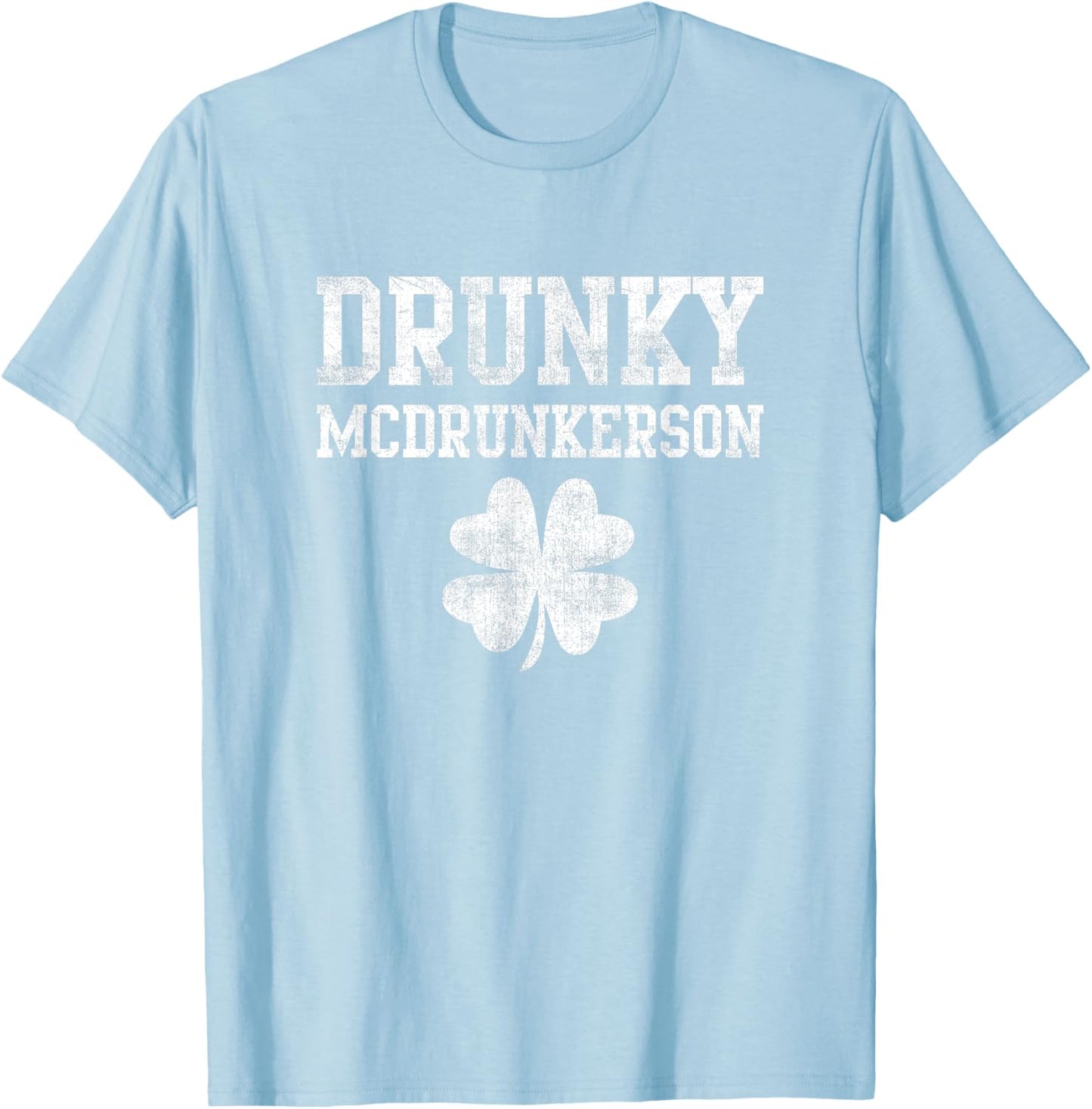 Shamrock Drunky McDrunkerson Drinking Lucky St Patricks Day T-Shirt - T-Shirt | Light Blue