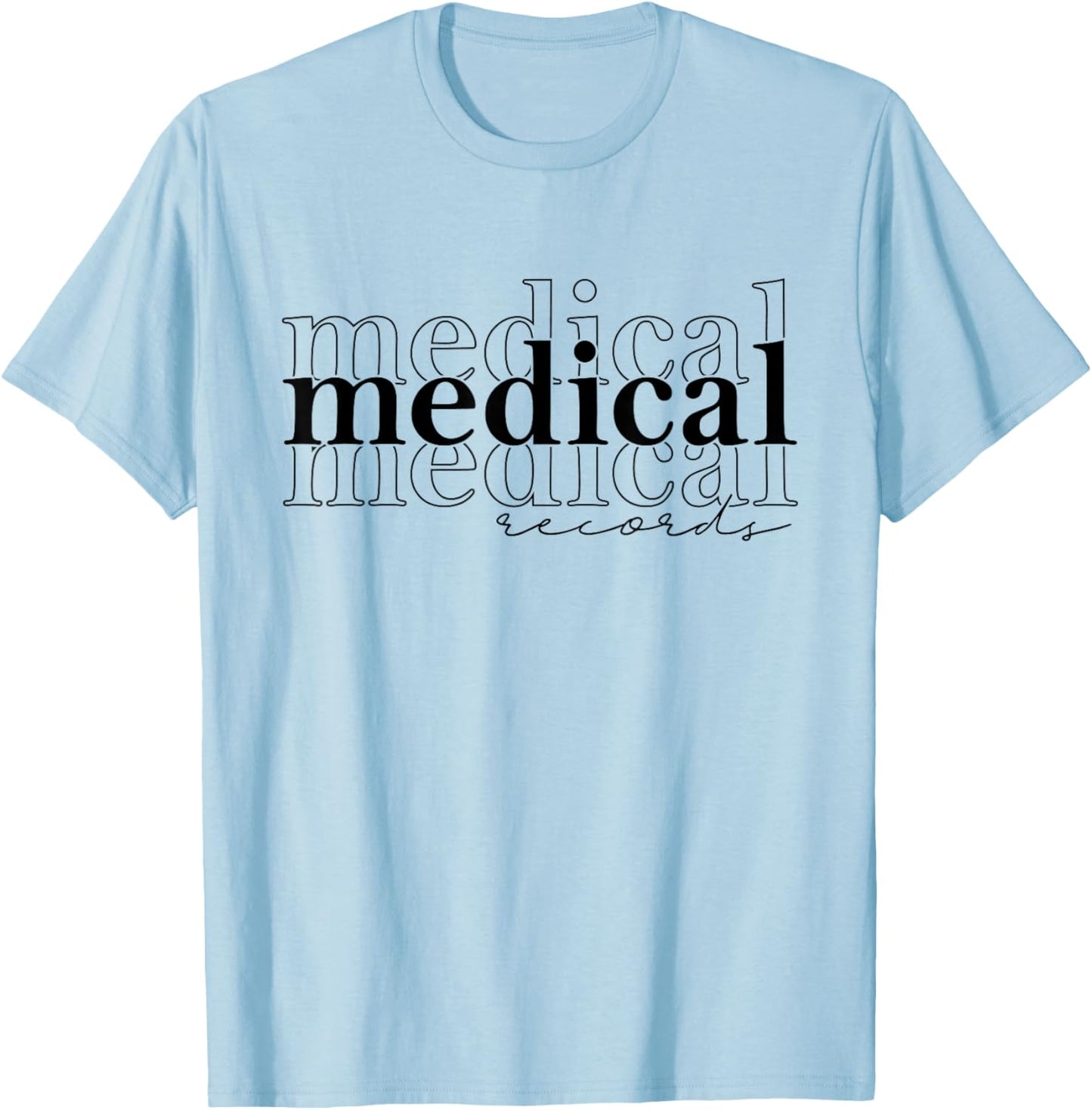 Medical Records Cool Design Appreciation Week Healthcare T-Shirt - T-Shirt | Light Blue