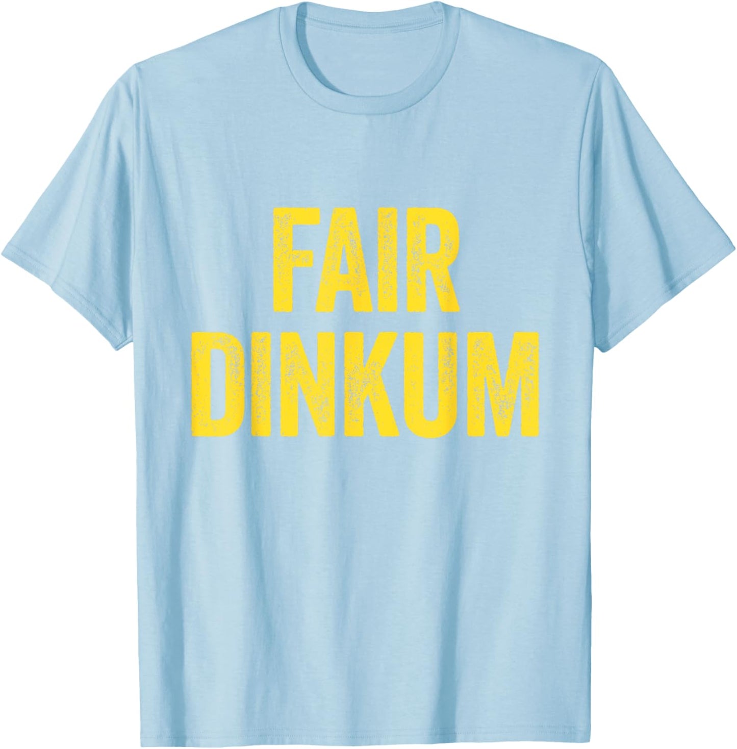 Fair Dinkum Australian Slang Australia Adult Men Women Kids T-Shirt - T-Shirt | Light Blue