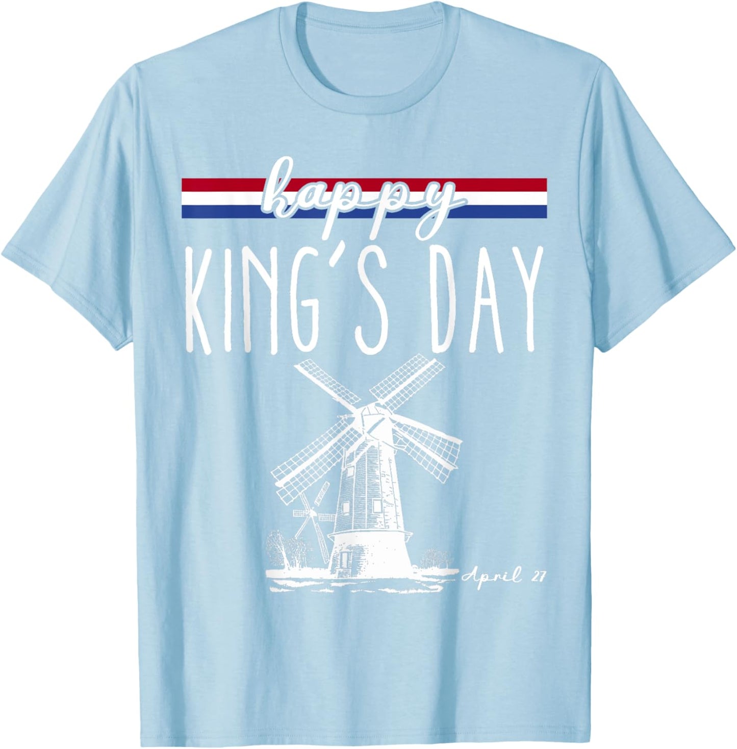 Kingsday Dutch Koningsdag Netherlands Kings Day Holland T-Shirt - T-Shirt | Light Blue