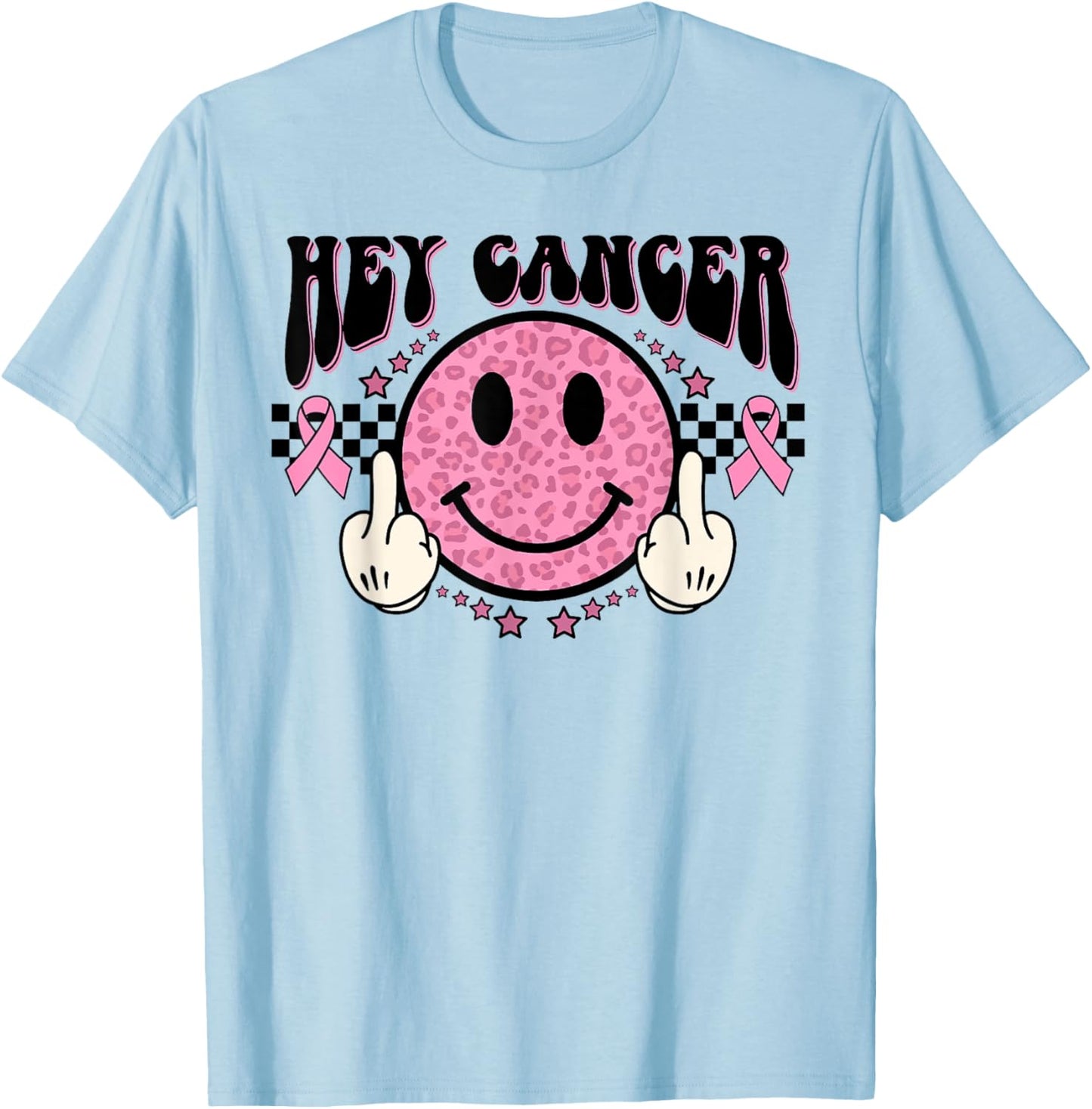Funny Hey Cancer Middle Finger Breast Cancer Awareness Gift T-Shirt - T-Shirt | Light Blue