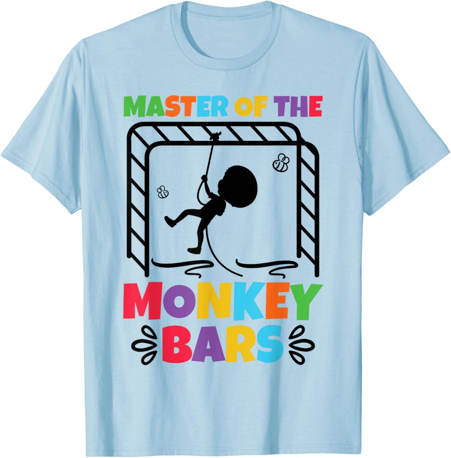 Master of the Monkey Bars Kids Play First Day of School T-Shirt - T-Shirt | Light Blue