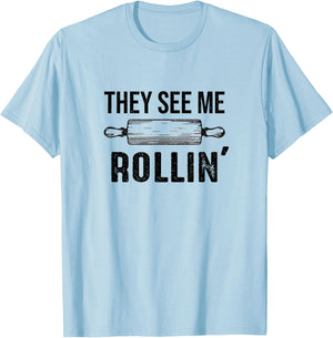 They See Me Rollin' Funny Love Baking Rolling Pin Bakers T-Shirt - T-Shirt | Light Blue