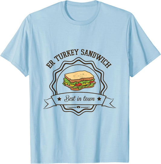 Funny Emergency Room ER Turkey Sandwich Emergency Nurse T-Shirt - T-Shirt | Light Blue
