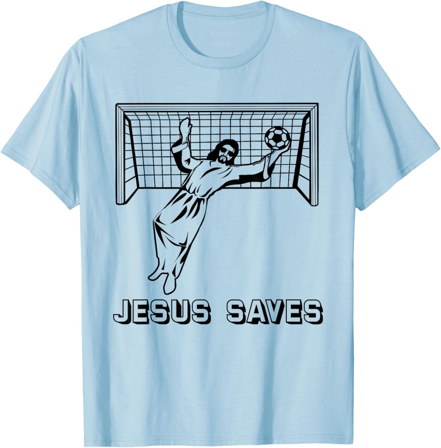 Jesus Saves Christian Soccer Goal Keeper Goalie Jesus Humor T-Shirt - T-Shirt | Light Blue