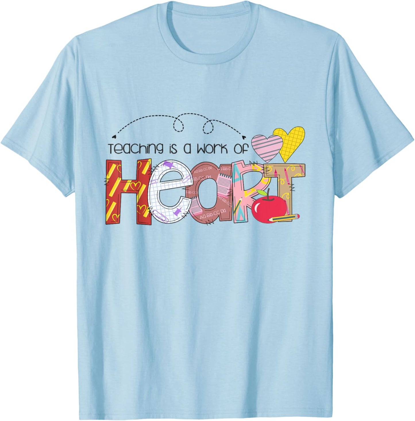 Teacher Teaching Is a Work of Heart Teacher Back to School Men Women Kids T-Shirt - T-Shirt | Light Blue