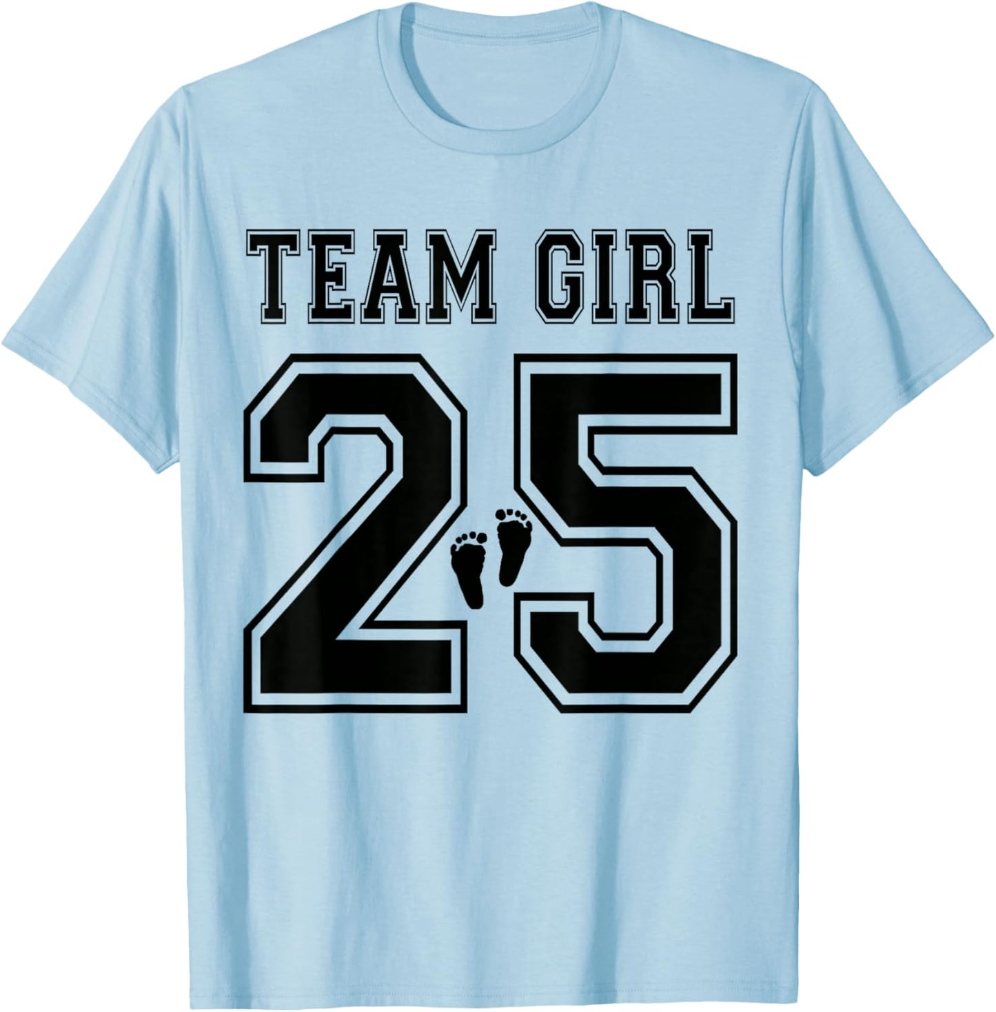 2025 Team Girl Gender Reveal Girl Baby Shower Adoption T-Shirt - T-Shirt | Light Blue