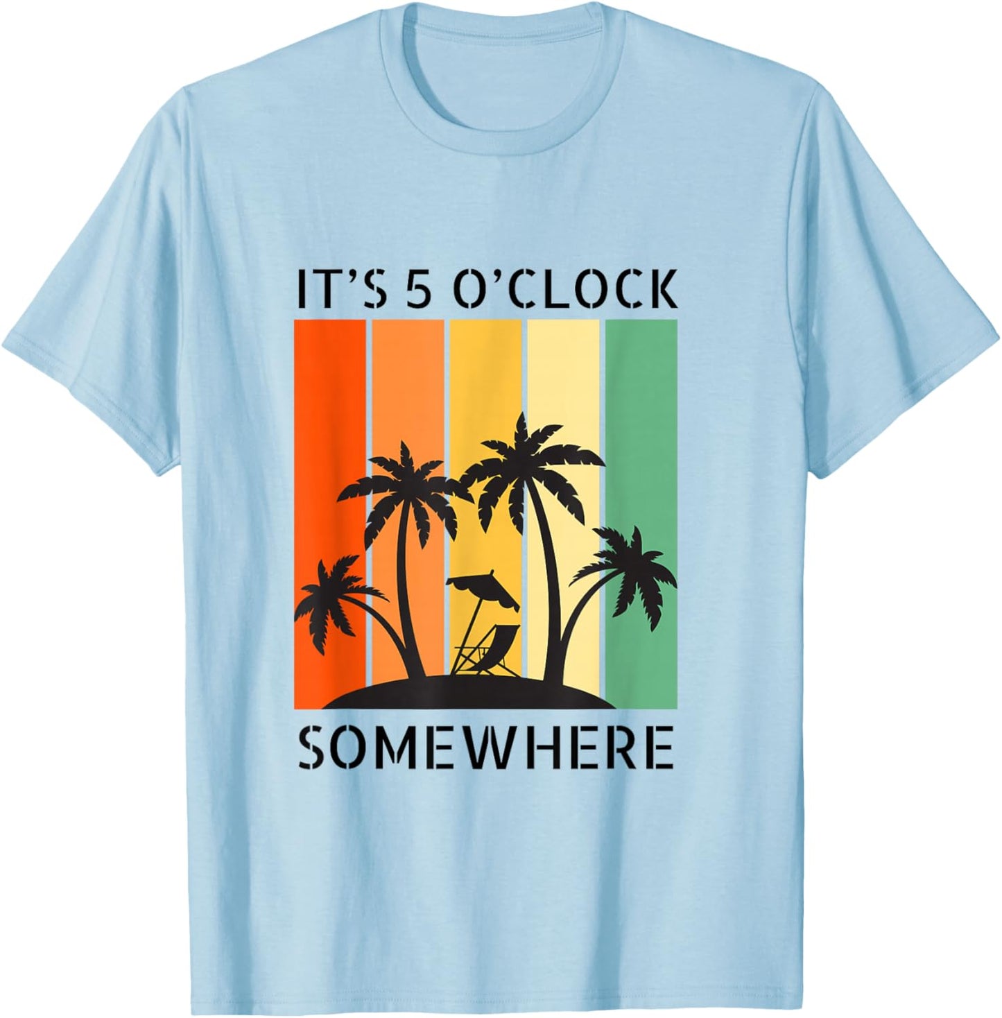 It's 5 O’clock Somewhere Retro Sunset funny Drinking T-Shirt - T-Shirt | Light Blue