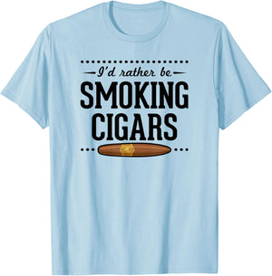 I'd Rather Be Smoking Cigars Funny Cigar Dad Fathers Day T-Shirt - T-Shirt | Light Blue