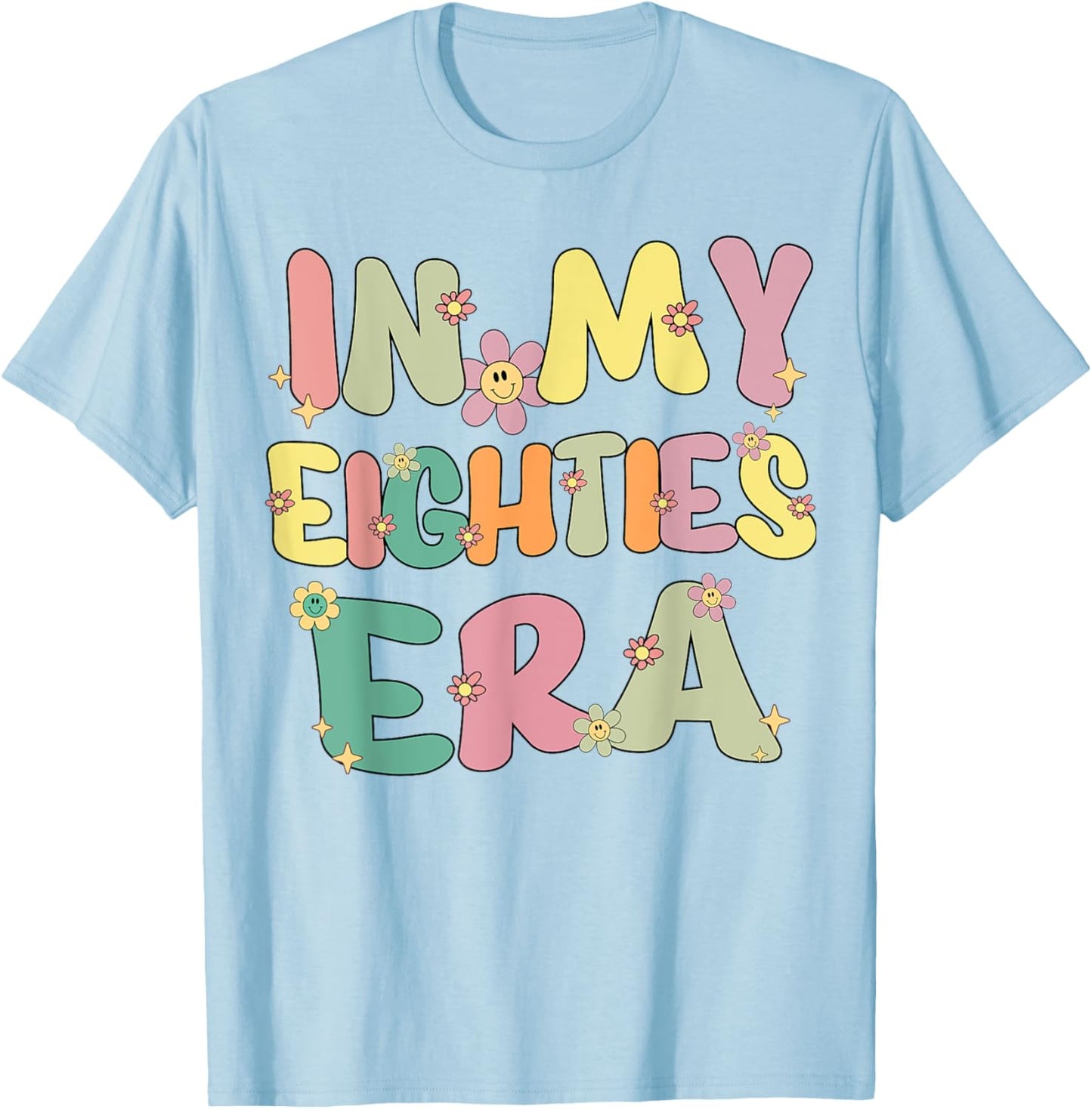 In My Eighties Era Groovy In My 80's Eighties Birthday Party T-Shirt - T-Shirt | Light Blue