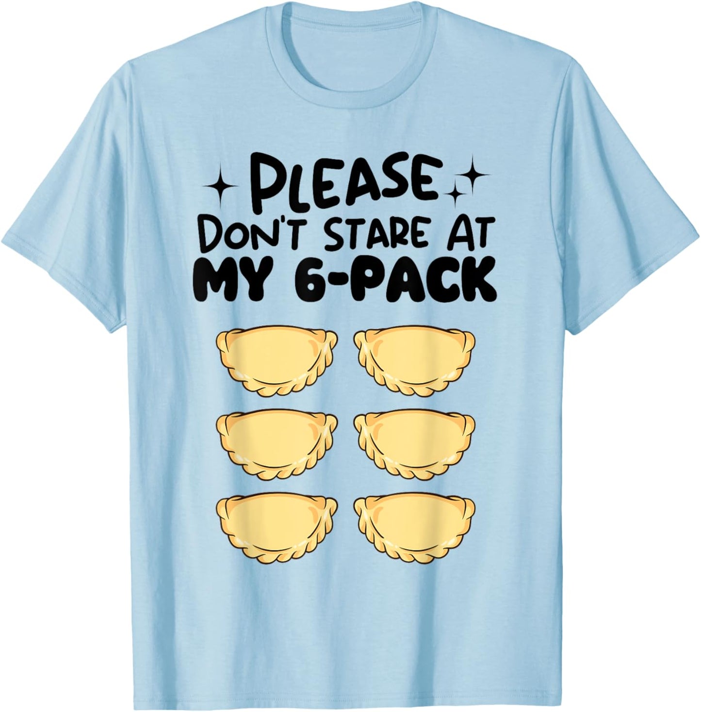 Please Don't Stare At My 6-Pack Pierogi Polish Food Poland T-Shirt - T-Shirt | Light Blue