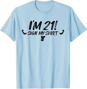 My 21st Birthday Party Sign My 21 Funny Men Women Gift T-Shirt - T-Shirt | Light Blue