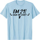 My 21st Birthday Party Sign My 21 Funny Men Women Gift T-Shirt - T-Shirt | Light Blue