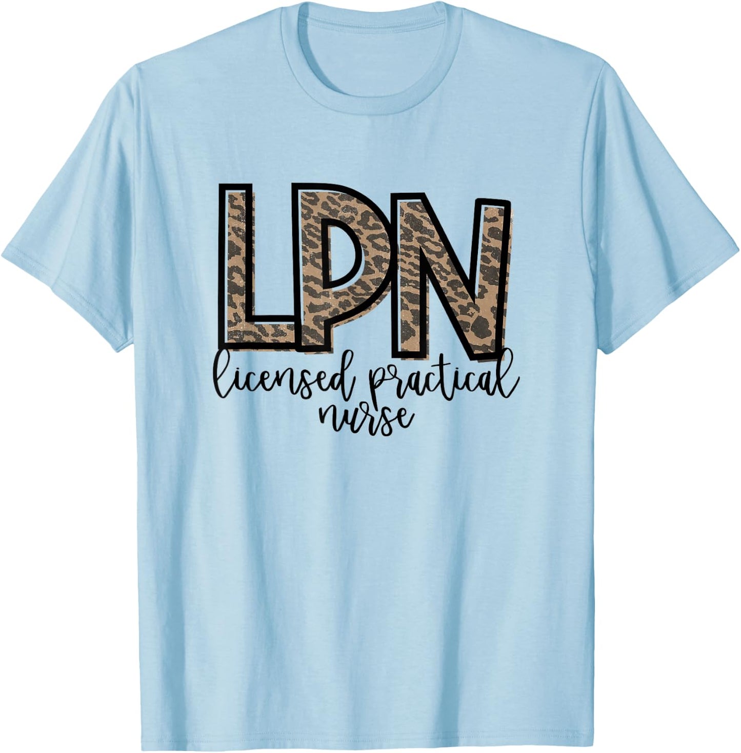 LPN Licensed Practical Nurse Cute Nurse T-Shirt - T-Shirt | Light Blue