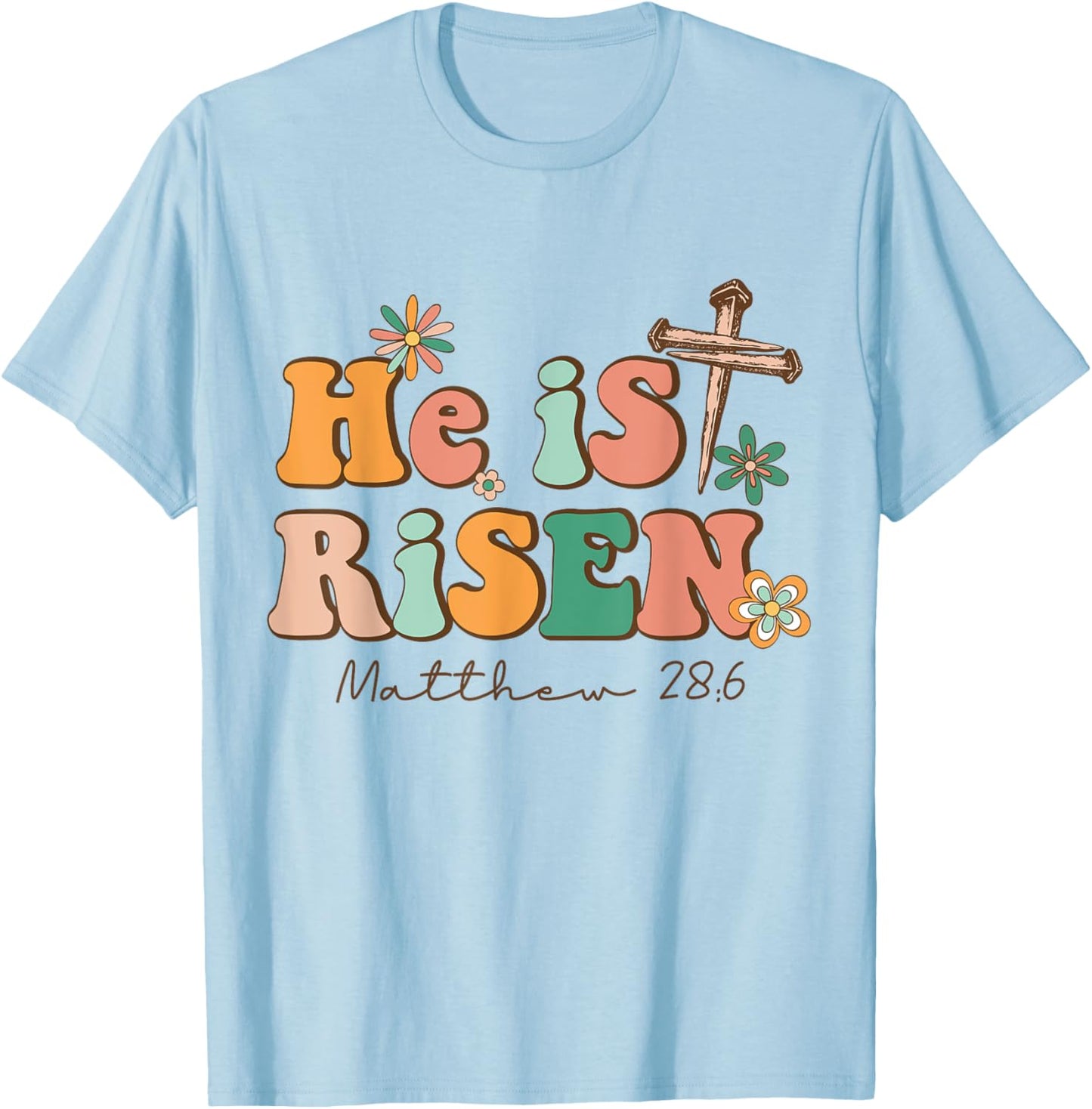 He is Risen Happy Easter Christian Christ Jesus Bible Verse T-Shirt - T-Shirt | Light Blue