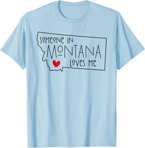 Someone In Montana Loves Me T-Shirt - T-Shirt | Light Blue