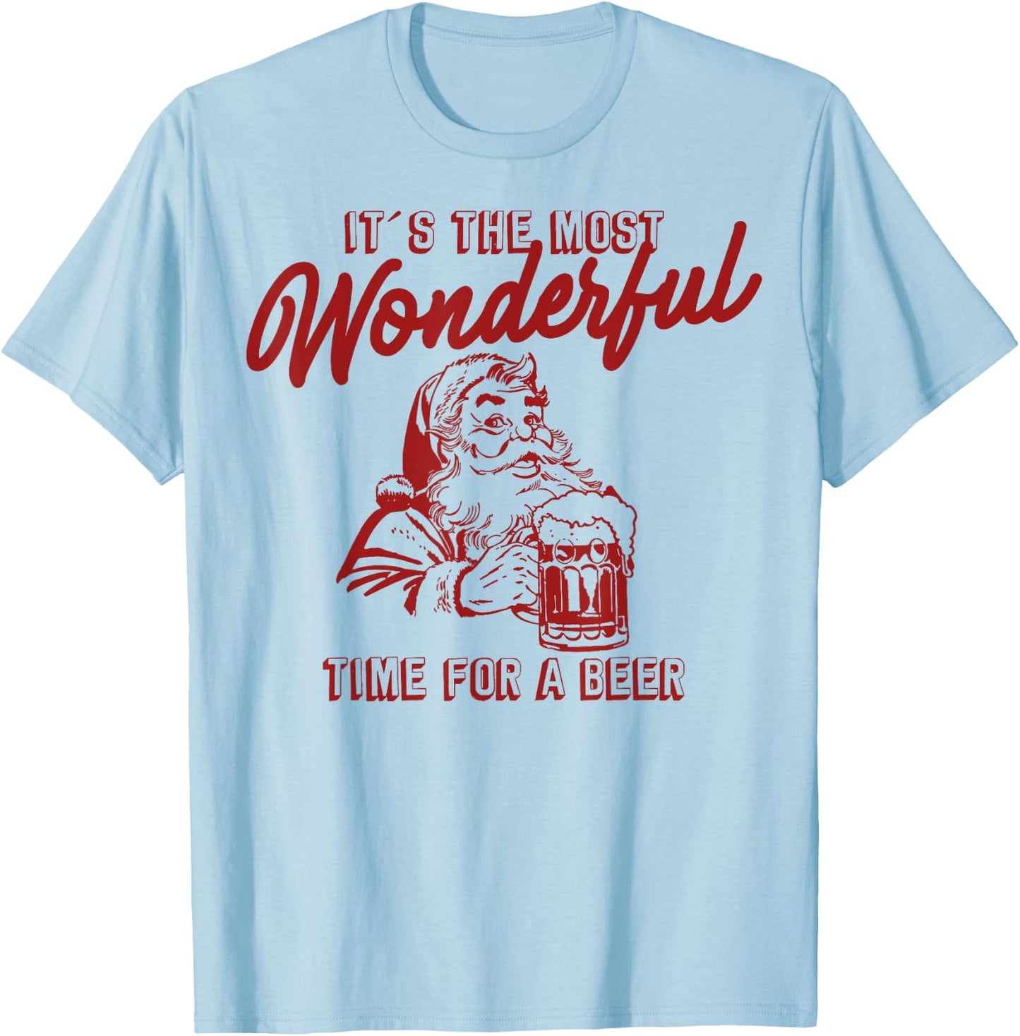 Santa Claus, it's the most beautiful time for a beer T-Shirt - T-Shirt | Light Blue