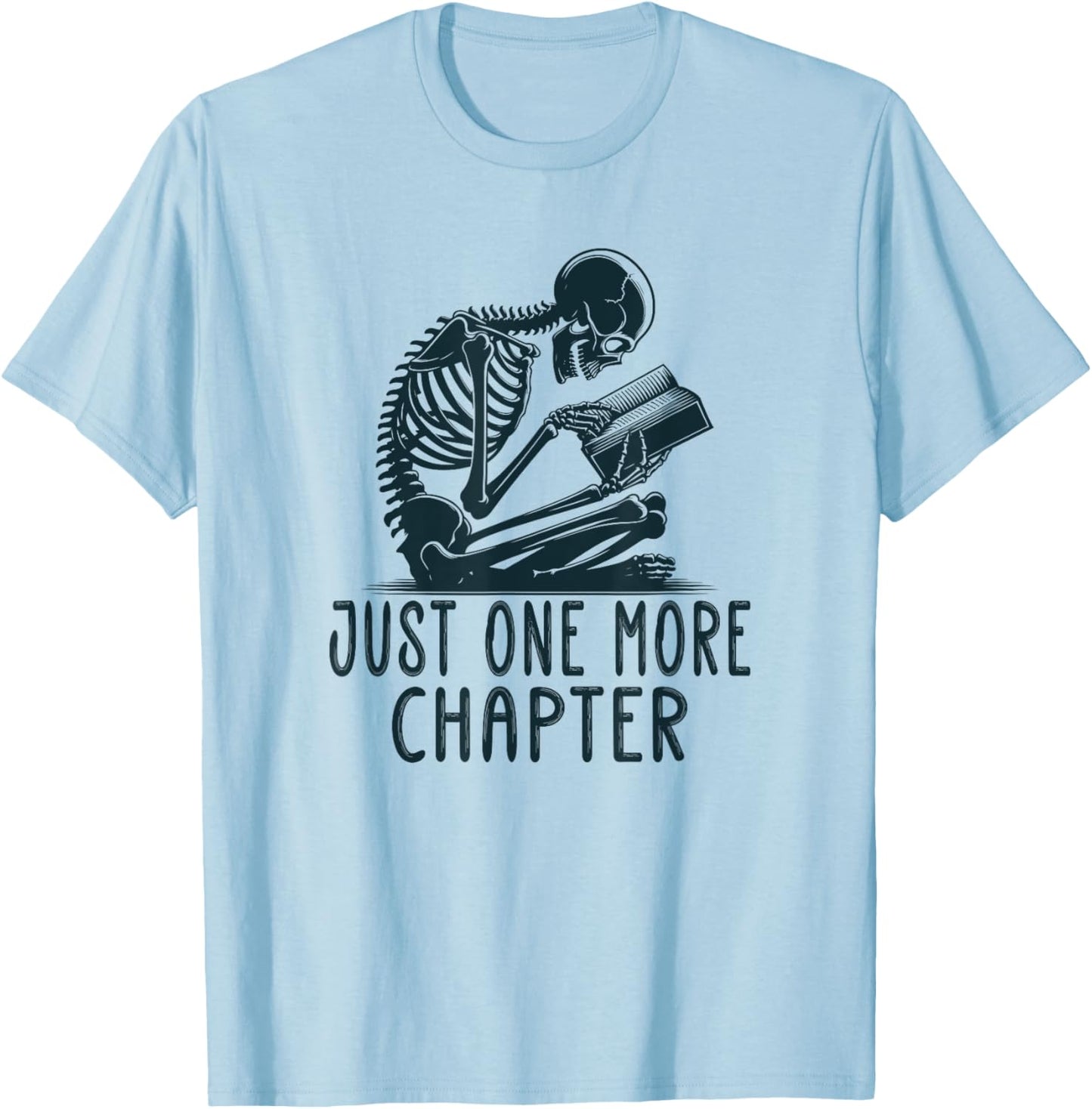 Gothic Skeleton Reading Book Artwork - Just One More Chapter T-Shirt - T-Shirt | Light Blue