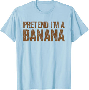 Pretend I'm A Banana Shirt Matching Banana Costume T-Shirt - T-Shirt | Light Blue