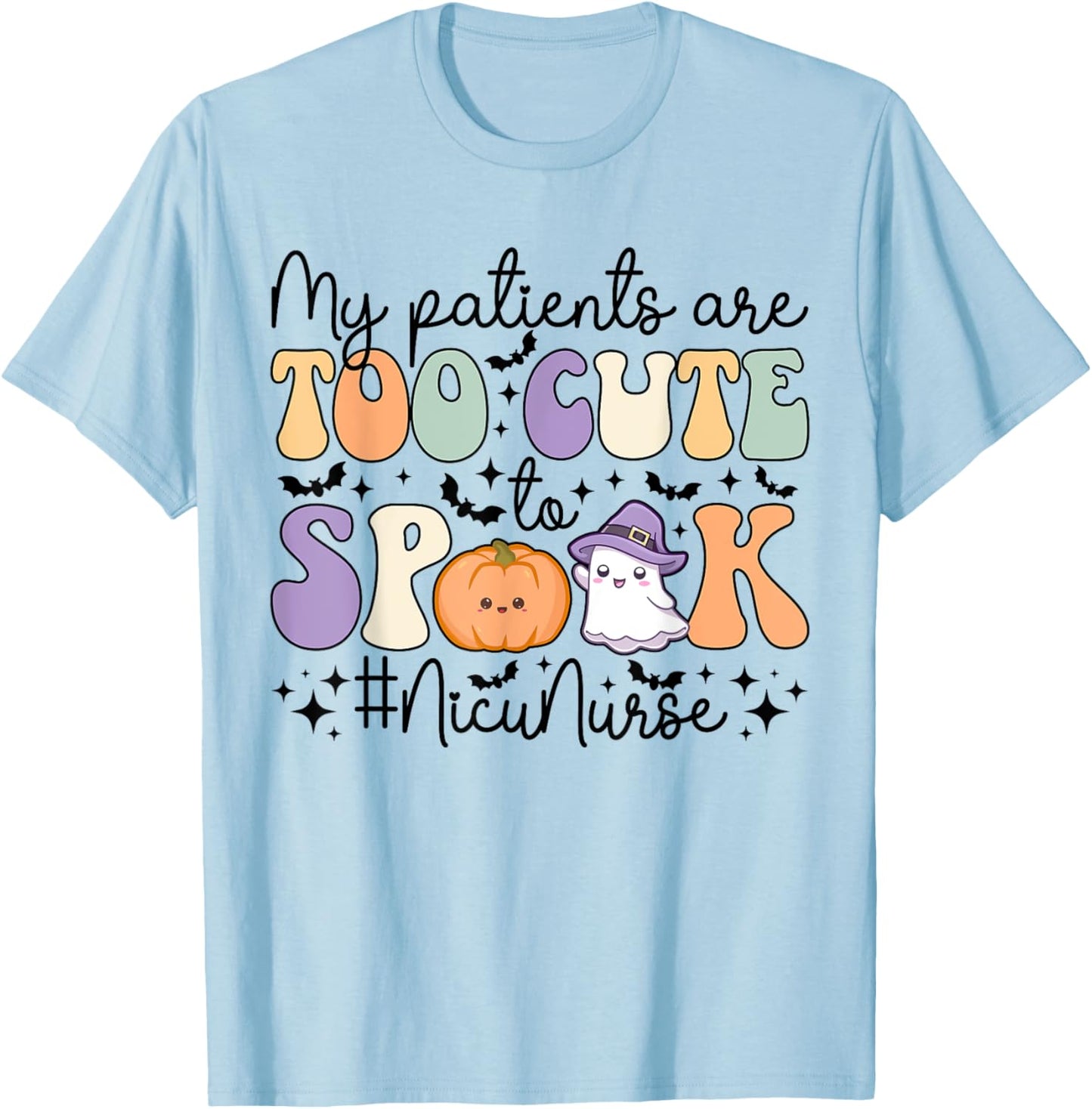 Too Cute To Spook NICU Nurse Spooky NICU Nurse Halloween T-Shirt - T-Shirt | Light Blue