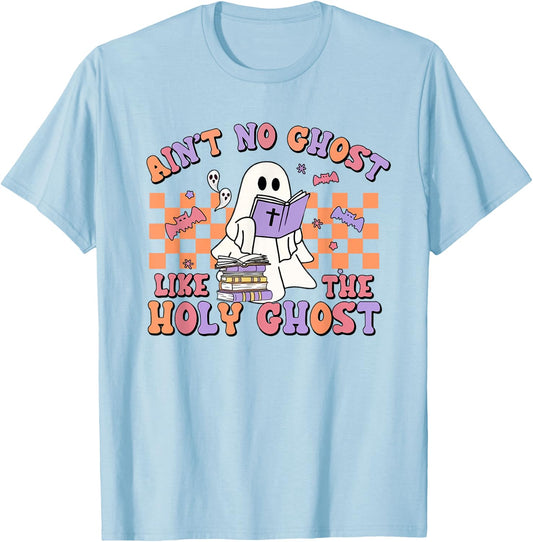 Ain't No Ghost Like The Holy Ghost Funny Christian Halloween T-Shirt - T-Shirt | Light Blue