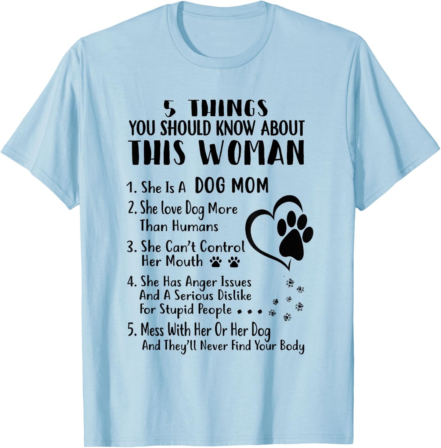 5 Things You Should Know About This Dog Mom T-Shirt - T-Shirt | Light Blue