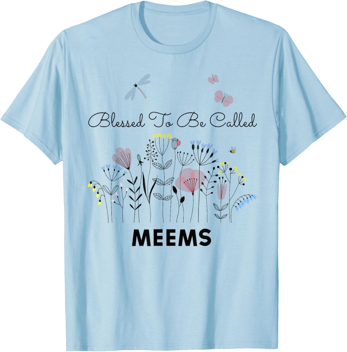 Blessed To Be Called Meems Floral Grandma Mom Gift T-Shirt - T-Shirt | Light Blue