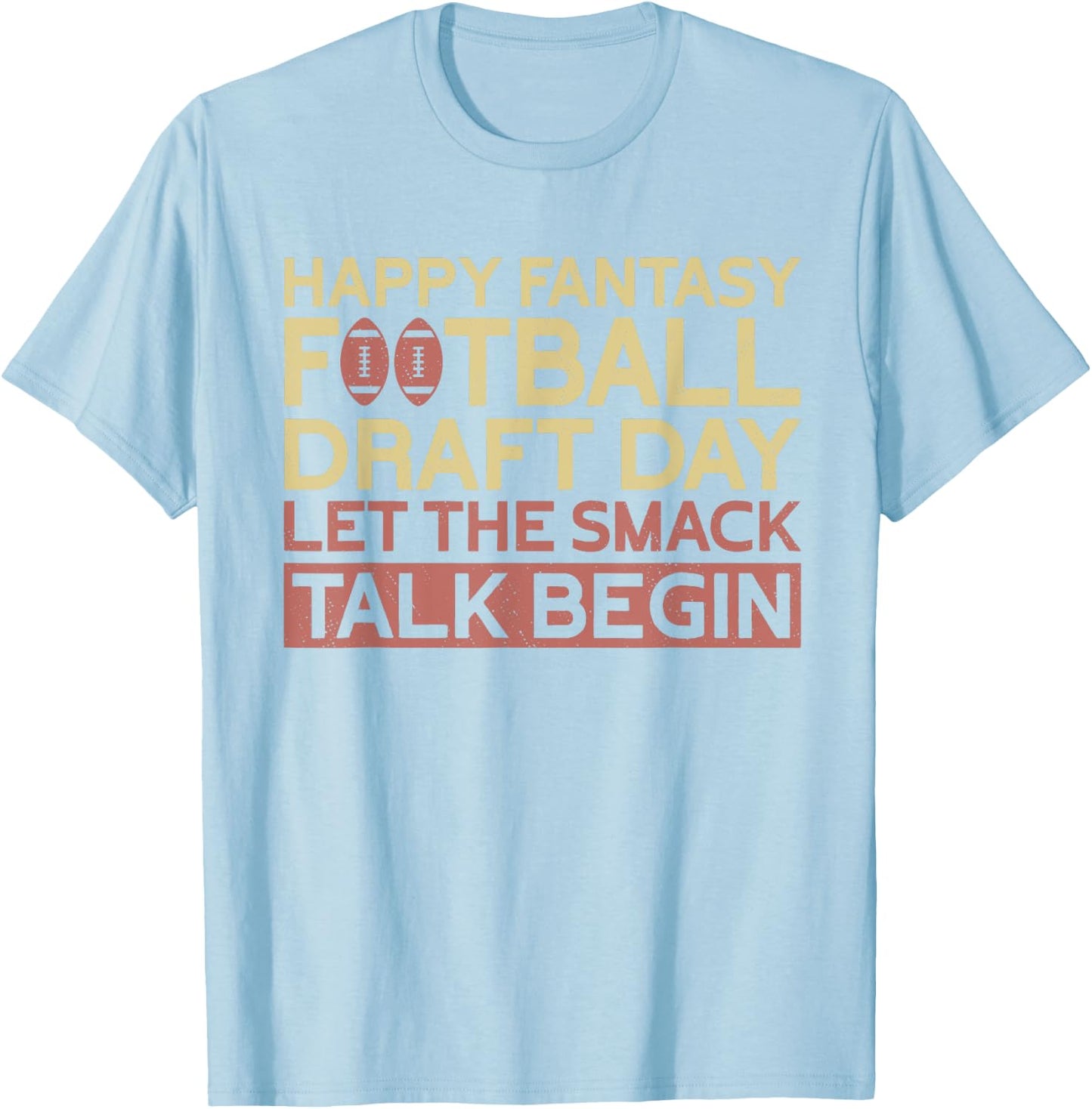 Happy Fantasy Football Draft Day | Funny Fantasy Football T-Shirt - T-Shirt | Light Blue
