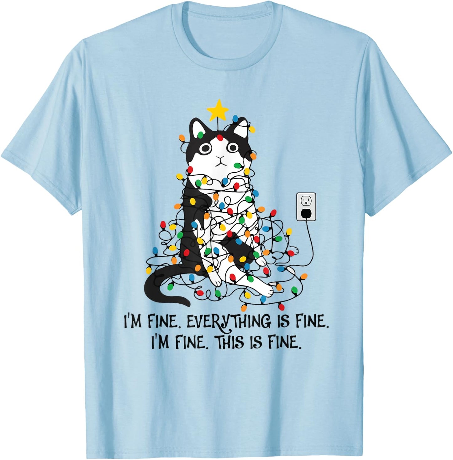 I'm Fine This Is Fine Everything Is Fine Black Cat Christmas T-Shirt - T-Shirt | Light Blue