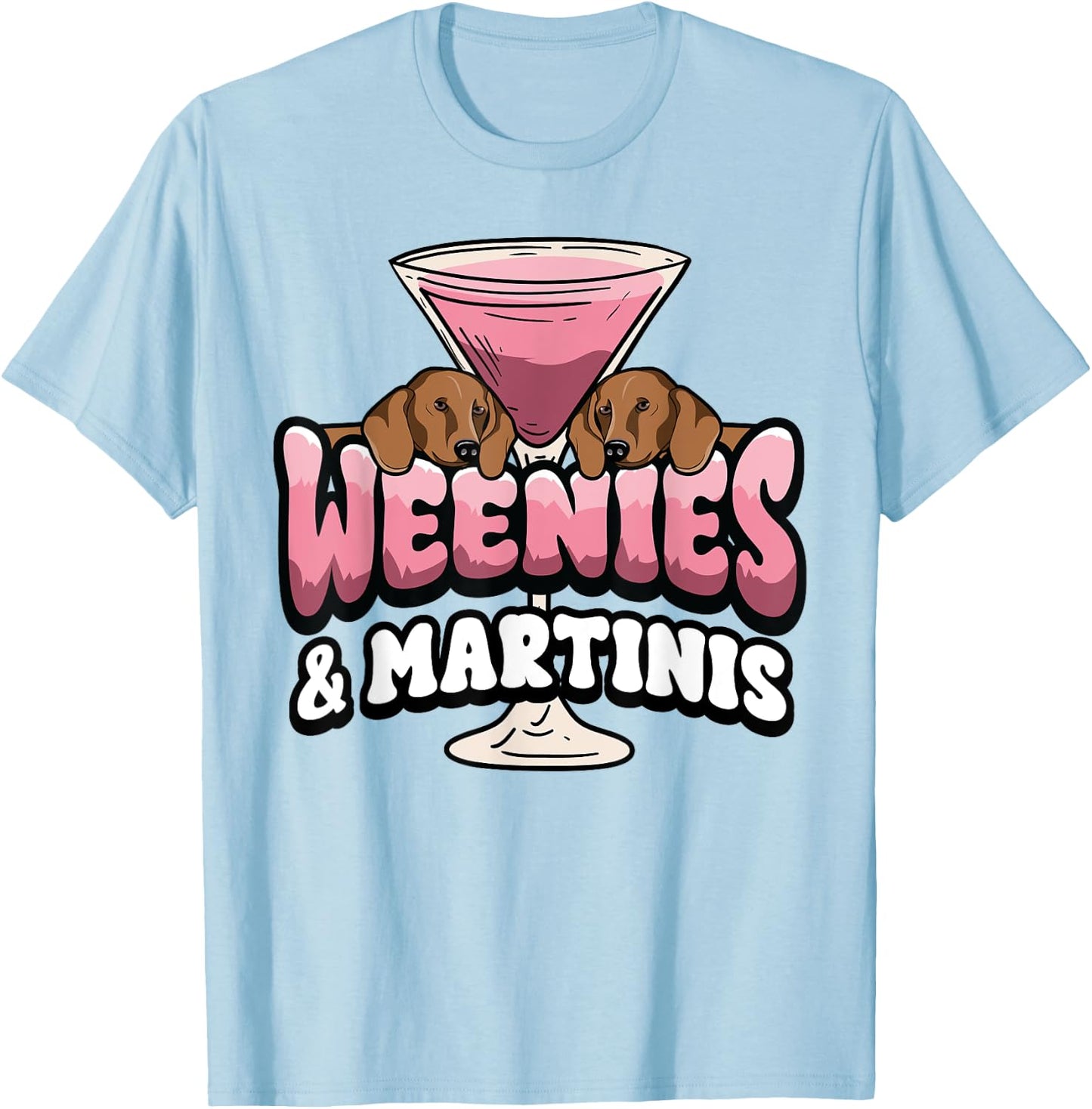 Weenies Espresso Martinis Cocktail Lover Dachshund Dog Mom Women T-Shirt - T-Shirt | Light Blue