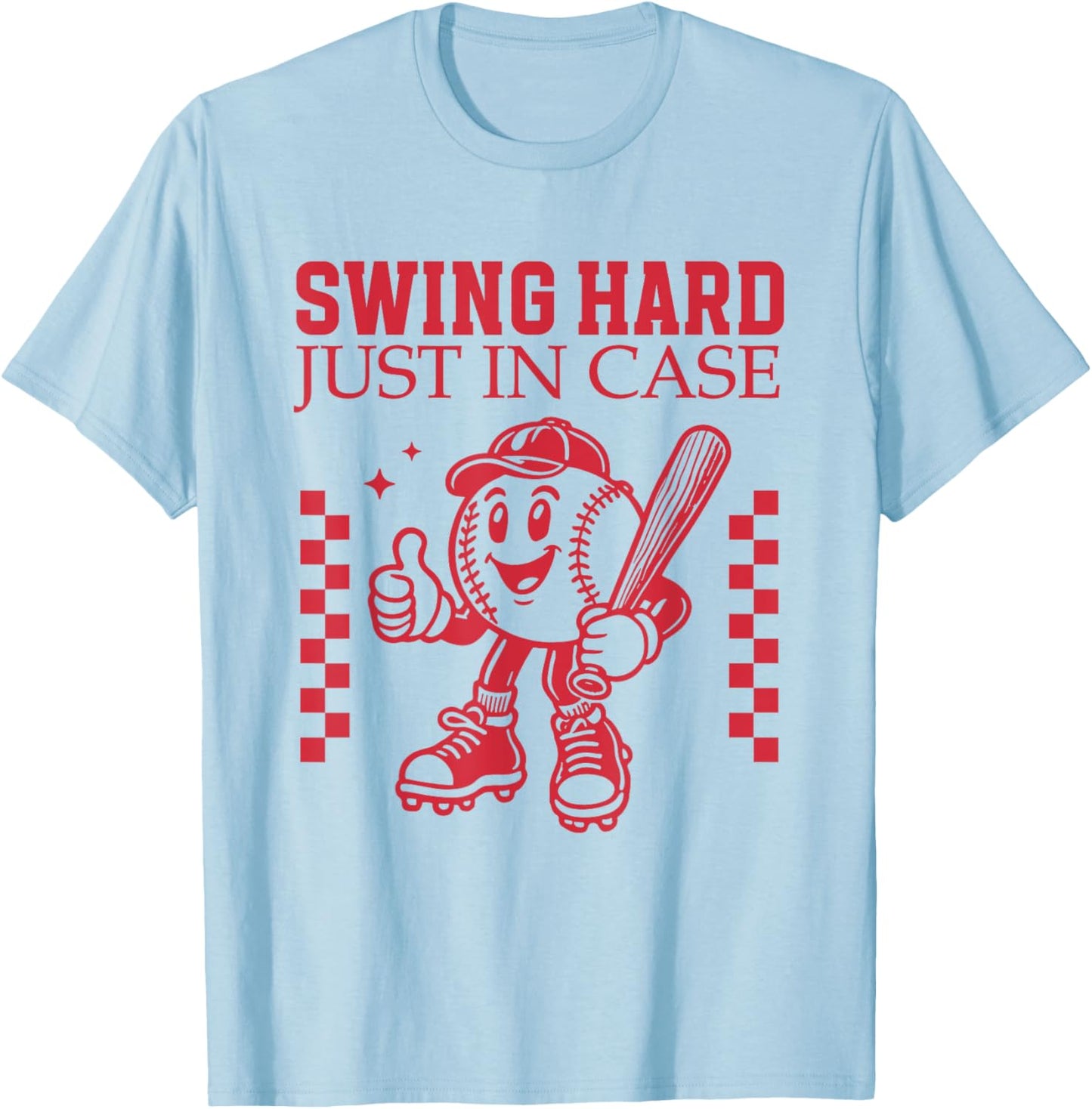 "Swing Hard Just In Case" Baseball Cartoon Bat Funny Sports T-Shirt - T-Shirt | Light Blue