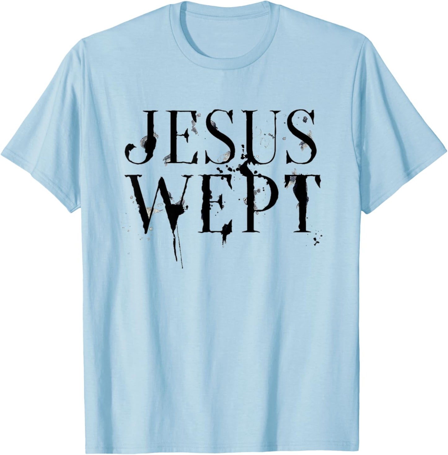 Jesus Wept T-Shirt - T-Shirt | Light Blue
