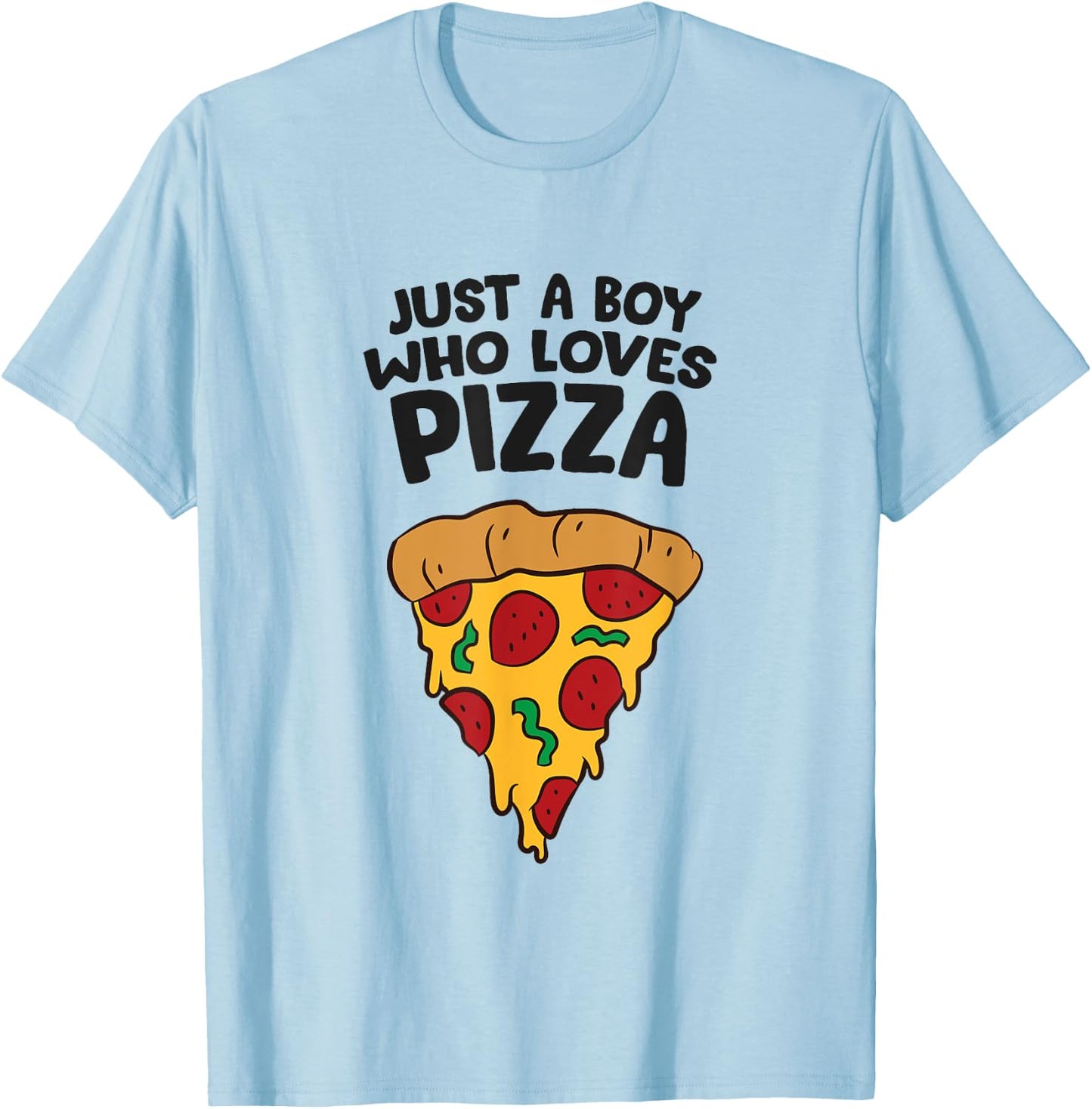 Just a Boy Who Loves Pizza T-Shirt - T-Shirt | Light Blue