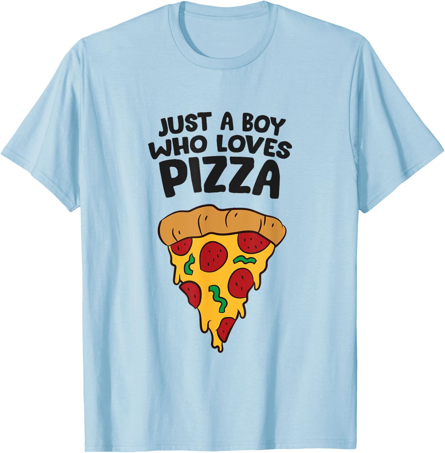 Just a Boy Who Loves Pizza T-Shirt - T-Shirt | Light Blue