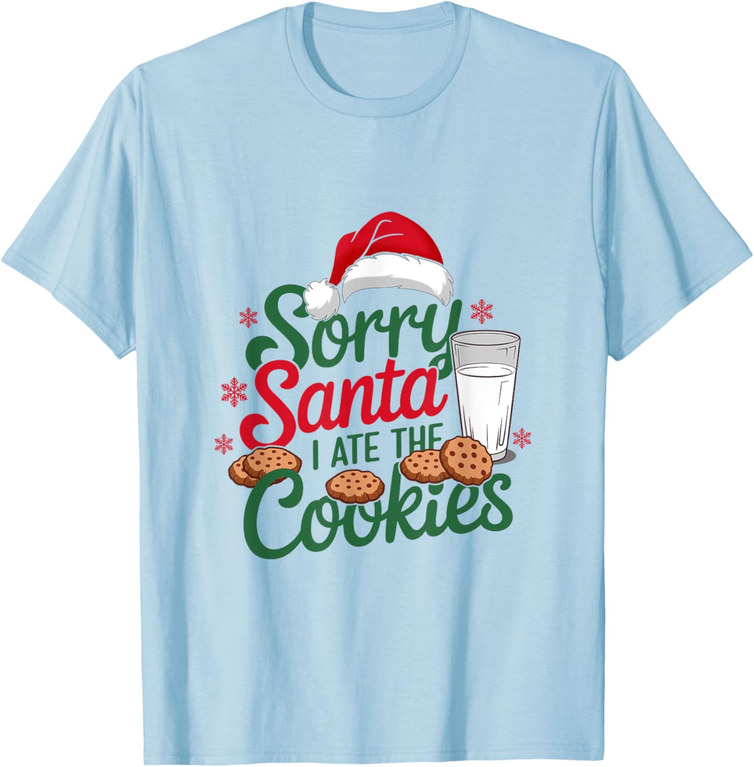 Sorry Santa I Ate The Cookies Naughty Cookie Eater Christmas T-Shirt - T-Shirt | Light Blue