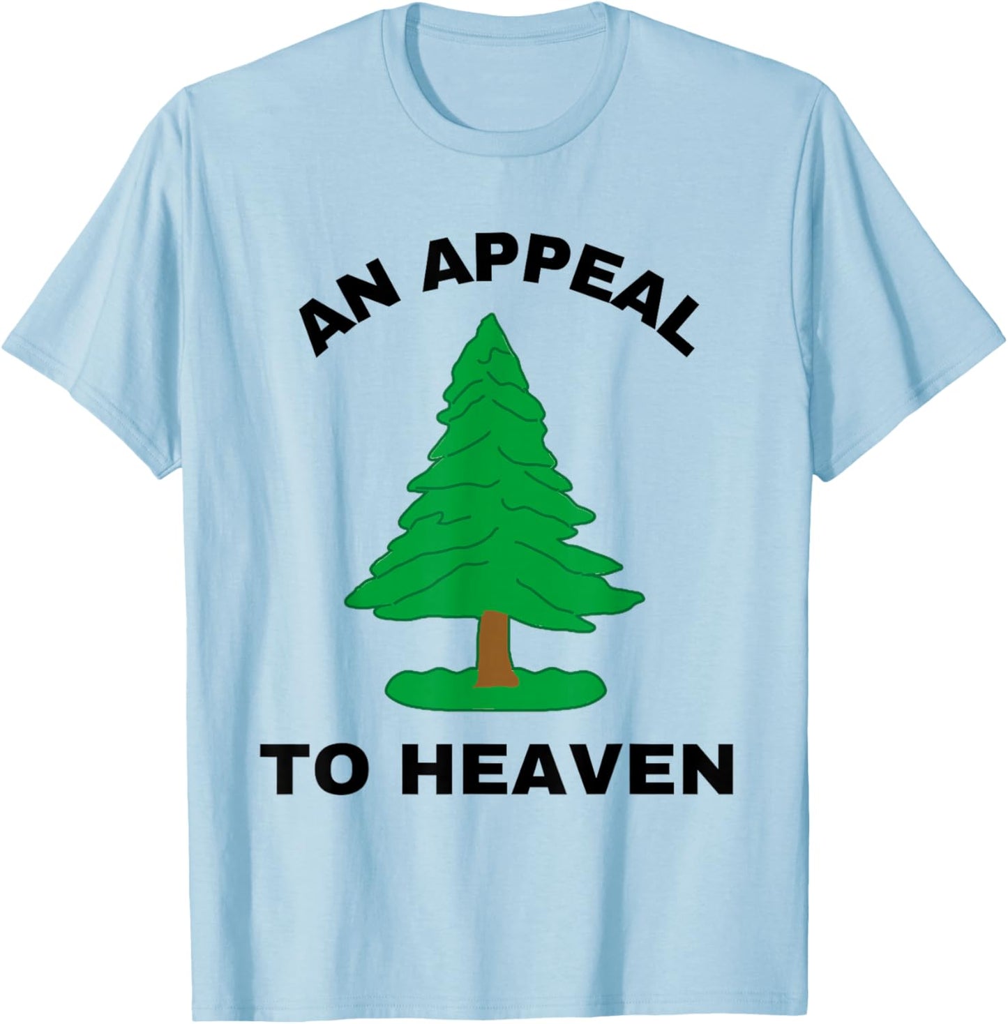 An Appeal to Heaven Flag Pine Tree America American USA T-Shirt - T-Shirt | Light Blue