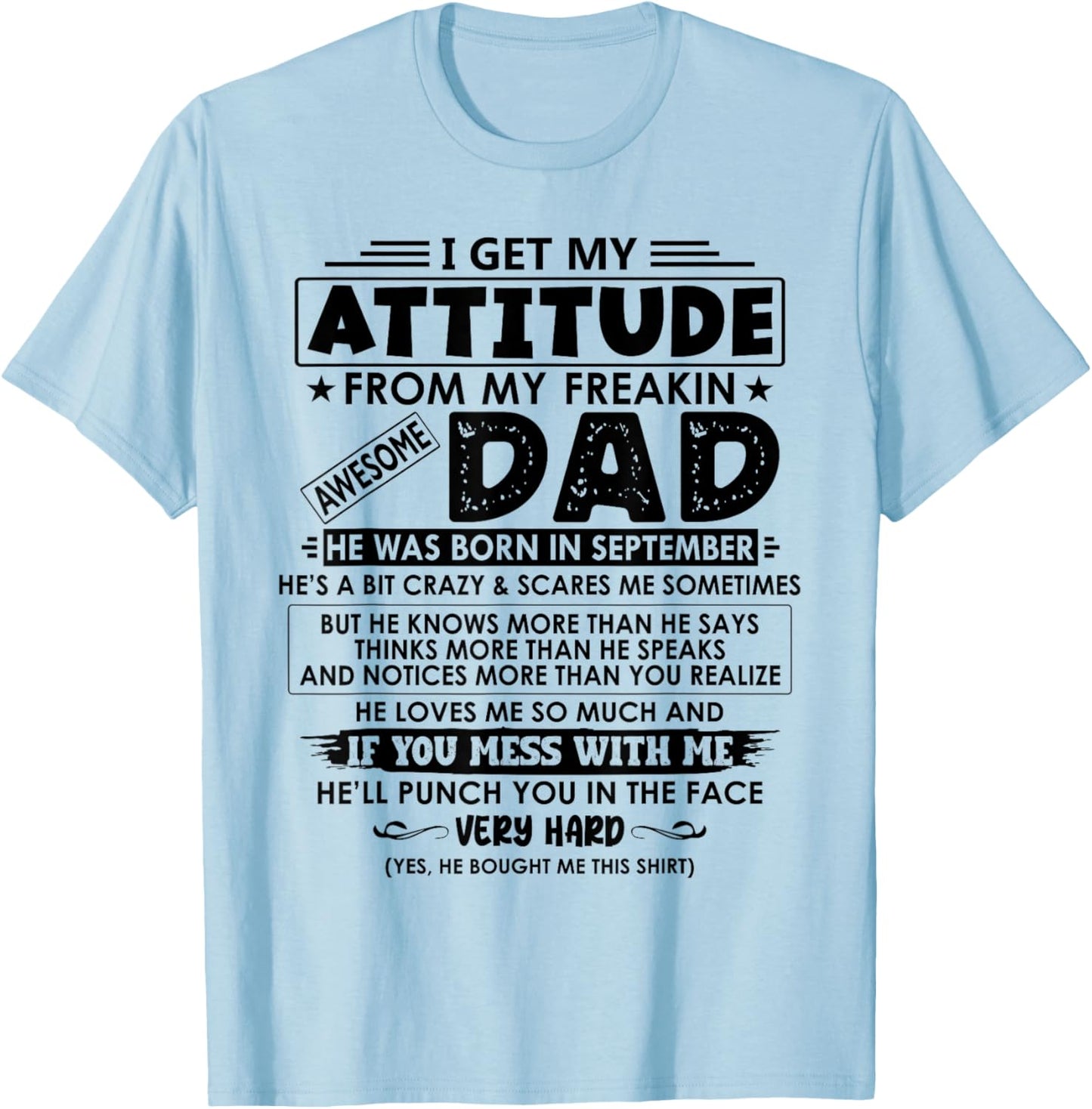 My Freaking Awesome Dad He Was Born In September T-Shirt - T-Shirt | Light Blue