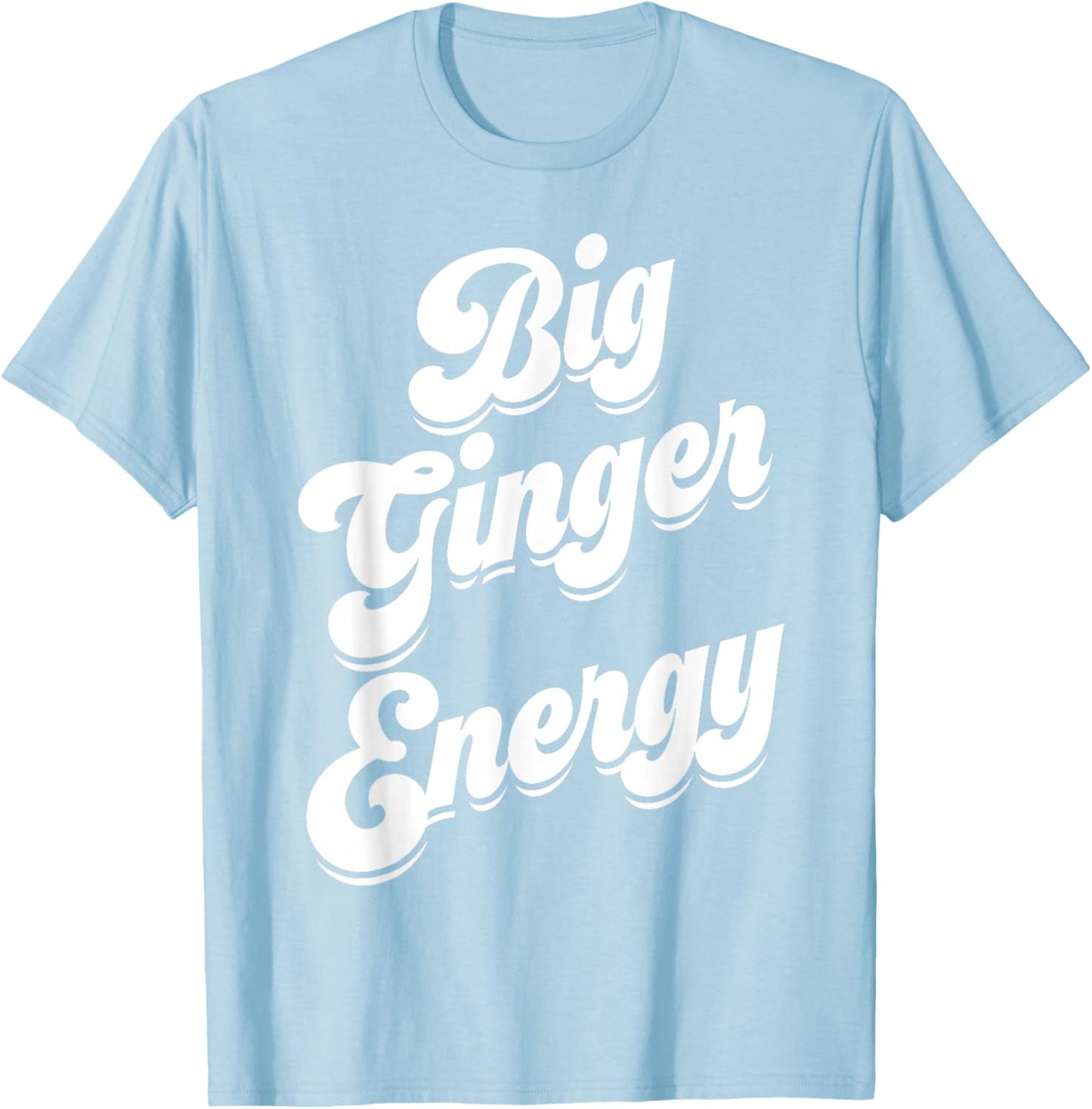 Big Ginger Energy St Patricks Day Redhead Team Ginger Women T-Shirt - T-Shirt | Light Blue