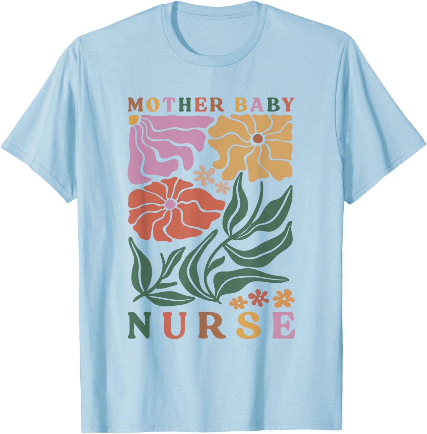 Mother Baby Nurse Postpartum Mom Baby Nursing Graduation T-Shirt - T-Shirt | Light Blue