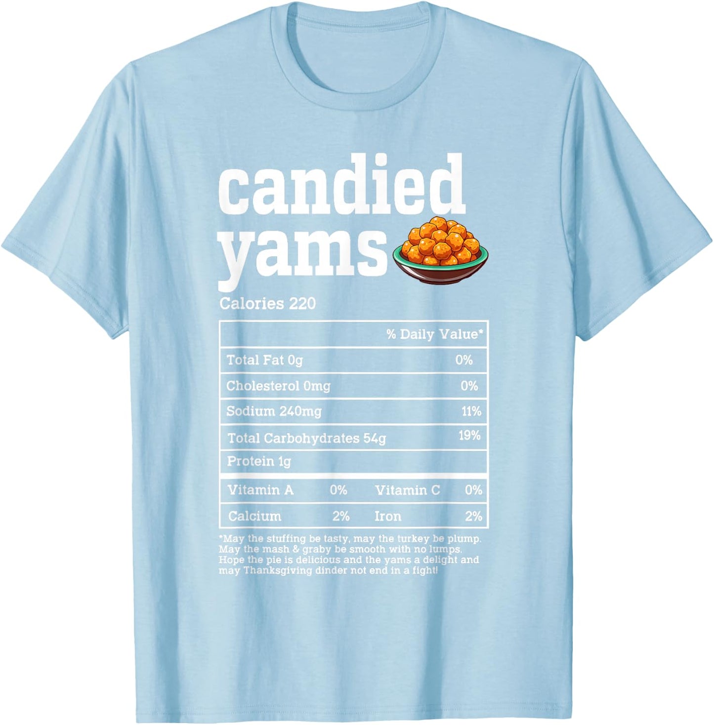 Candied Yams Nutrition Facts Thanksgiving Food Men Women T-Shirt - T-Shirt | Light Blue